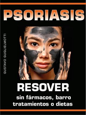 cover image of Psoriasis--Resolver sin fármacos, barros, tratamientos o dietas